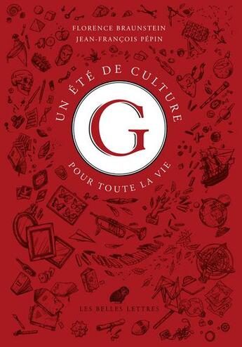 Couverture du livre « Un été de culture G pour toute la vie » de Florence Braunstein et Jean-Francois Pepin aux éditions Belles Lettres
