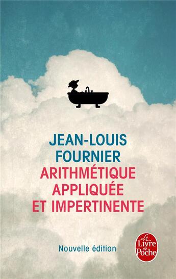 Couverture du livre « Arithmétique appliquée et impertinente » de Jean-Louis Fournier aux éditions Le Livre De Poche