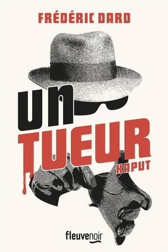 Couverture du livre « Un tueur ; Kaput » de Frederic Dard aux éditions Fleuve Editions