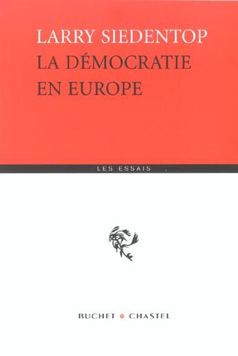 Couverture du livre « La democratie en europe » de Larry Siedentop aux éditions Buchet Chastel