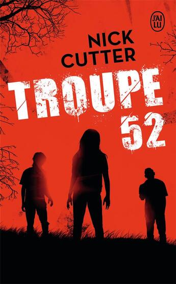 Couverture du livre « Troupe 52 » de Nick Cutter aux éditions J'ai Lu