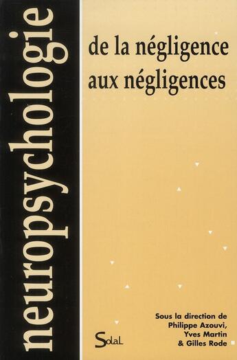 Couverture du livre « De la negligence aux negligences » de Philippe Azouvi aux éditions Solal