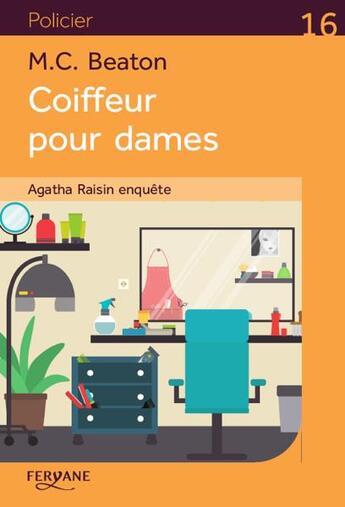 Couverture du livre « Agatha Raisin enquête : coiffeur pour dames » de M. C. Beaton aux éditions Feryane