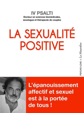 Couverture du livre « La sexualité positive » de Iv Psalti aux éditions La Musardine