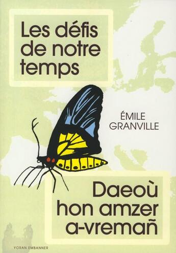 Couverture du livre « Les defis de notre temps - daeou hon amzer a-vreman » de Granville Emile aux éditions Yoran Embanner