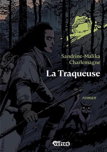 Couverture du livre « La traqueuse » de Bastid Jean-Pierre et Igor Baranko et Sandrine Malika Charlemagne aux éditions Velvet