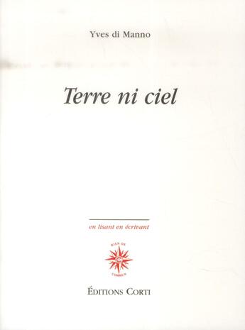 Couverture du livre « Terre ni ciel » de Yves Di Manno aux éditions Corti