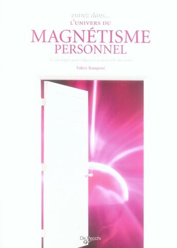 Couverture du livre « Entrez dans l'univers du magnetisme personnel » de Valery Ramponi aux éditions De Vecchi