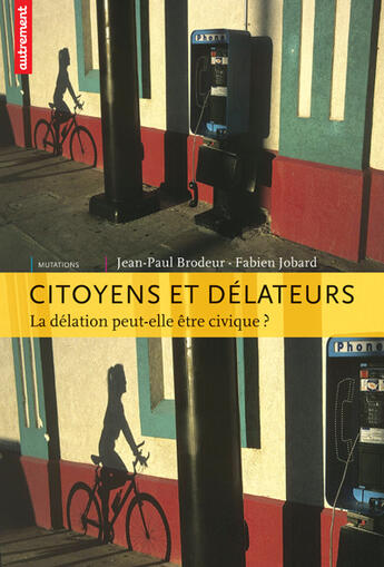 Couverture du livre « Citoyens et délateurs » de Fabien Jobard et Brodeur Jean-Paul aux éditions Autrement