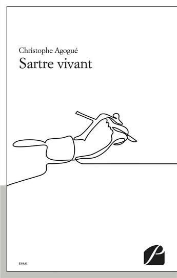 Couverture du livre « Sartre vivant » de Christophe Agogue aux éditions Editions Du Panthéon