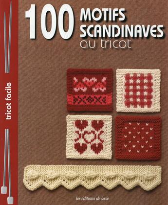 Couverture du livre « 100 motifs scandinaves au tricot » de  aux éditions De Saxe