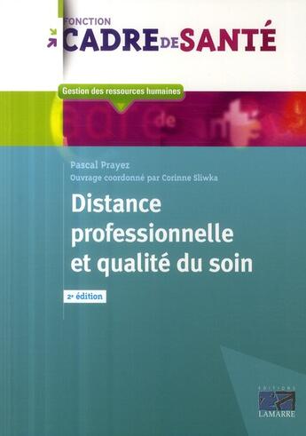 Couverture du livre « Distance professionnelle et qualité de soins (2e édition) » de Prayez aux éditions Lamarre