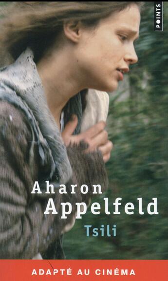 Couverture du livre « Tsili » de Aharon Appelfeld aux éditions Points