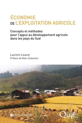 Couverture du livre « Économie de l'exploitation agricole : Concepts et méthodes pour l'appui au développement agricole dans les pays du Sud » de Laurent Levard aux éditions Quae