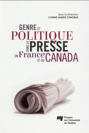 Couverture du livre « Genre et politique dans la presse en France et au Canada » de Anne-Marie Gingras aux éditions Pu De Quebec