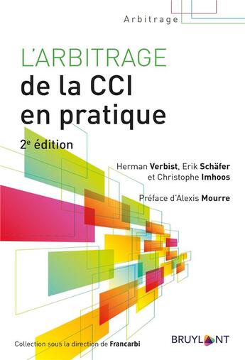 Couverture du livre « L'arbitrage de la CCI en pratique (2e édition) » de Christophe Imhoos et Herman Verbist et Erik Schafer aux éditions Bruylant