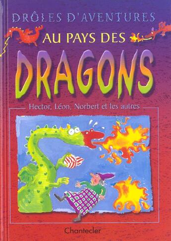 Couverture du livre « Droles D'Aventures Au Pays Des Dragons » de De Petigny Aline aux éditions Chantecler