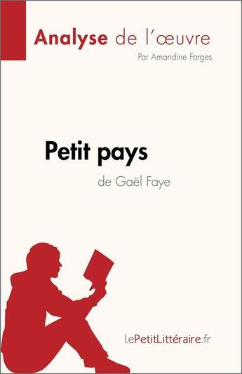 Couverture du livre « Petit pays de Gaël Faye, analyse de l'oeuvre » de Kelly Carrein aux éditions Lepetitlitteraire.fr