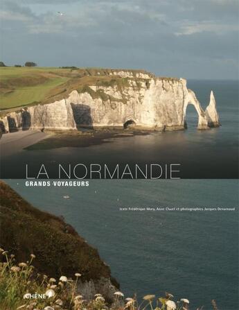 Couverture du livre « Normandie » de D Montagnon et J Denarnaud aux éditions Chene