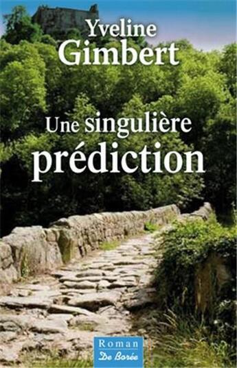 Couverture du livre « Une singulière prédiction » de Yveline Gimbert aux éditions De Boree