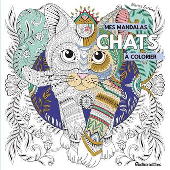 Couverture du livre « Mandalas à colorier ; chats » de Marica Zottino aux éditions Rustica