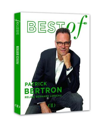 Couverture du livre « Best of Patrick Bertron ; relais Bernard Loiseau » de Patrick Bertron aux éditions Alain Ducasse