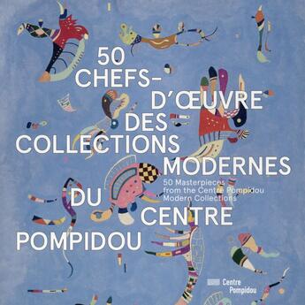 Couverture du livre « 50 chefs-d'oeuvre des collections modernes du Centre Pompidou » de  aux éditions Centre Pompidou