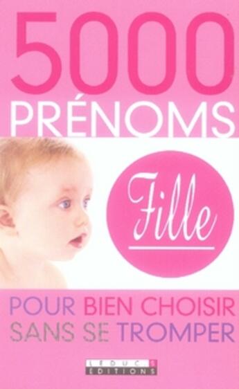 Couverture du livre « 5000 prénoms fille » de  aux éditions Leduc