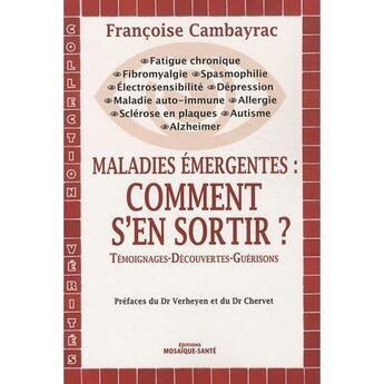 Couverture du livre « Maladies émergentes : comment s'en sortir ? » de Francoise Cambayrac aux éditions Mosaique Sante