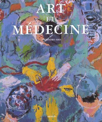 Couverture du livre « Art et medecine » de Alejandro Aris aux éditions Menges