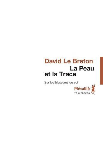 Couverture du livre « La peau et la trace » de David Le Breton aux éditions Metailie