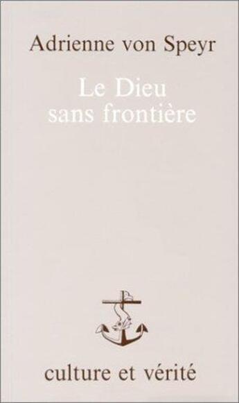 Couverture du livre « Le dieu sans frontière » de Adrienne Von Speyr aux éditions Lessius