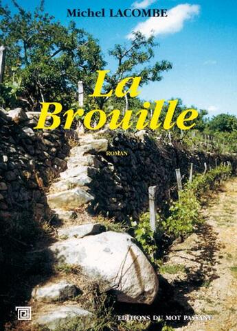 Couverture du livre « La brouille » de Michel Lacombe aux éditions Editions Du Mot Passant