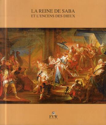 Couverture du livre « La reine de Saba et l'encens des dieux » de Dewachter. Mich aux éditions Van Wilder