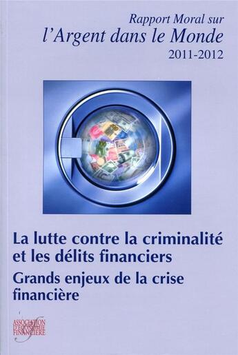 Couverture du livre « La lutte contre la criminalité et les délits financiers » de Pascale Beracha aux éditions Association D'economie Financiere