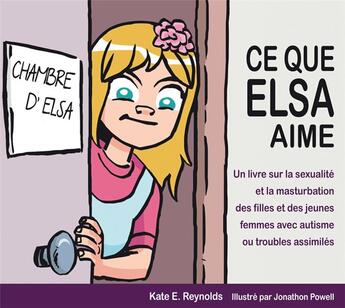 Couverture du livre « Ce que elsa aime » de E. Reynolds Kate aux éditions Afd