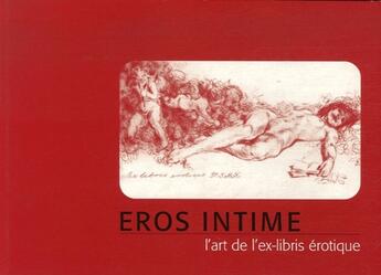 Couverture du livre « Eros intime ; l'art de l'ex-libris érotique » de  aux éditions Humus