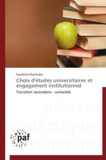 Couverture du livre « Choix d'études universitaires et engagement institutionnel » de Gaudence Niyonsaba aux éditions Presses Academiques Francophones