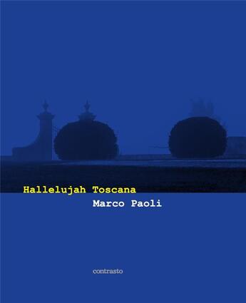 Couverture du livre « Marco paoli: halleluja toscana » de Marco Paoli aux éditions Contrasto