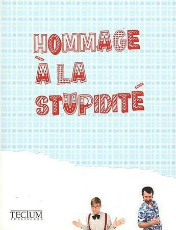 Couverture du livre « Hommage à la stupidité ! » de  aux éditions Tectum