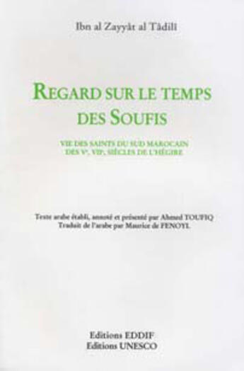 Couverture du livre « Regard sur le temps des soufis » de Ibn Al Zayyat Al-Tadili aux éditions Eddif Maroc