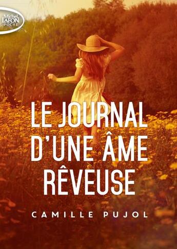 Couverture du livre « Journal d'une ame rêveuse » de Camille Pujol aux éditions Michel Lafon Poche