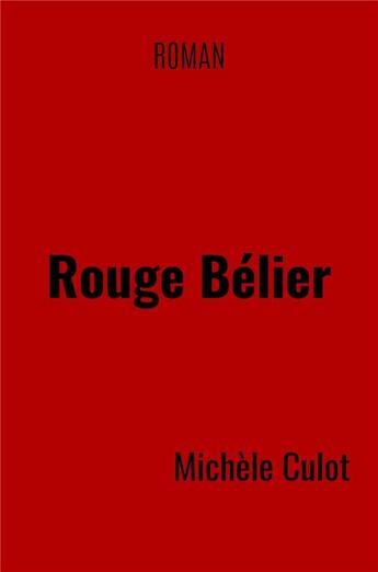 Couverture du livre « Rouge belier » de Culot Michele aux éditions Librinova