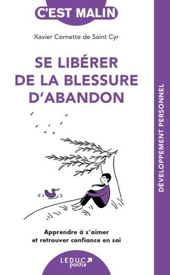 Couverture du livre « C'est malin poche : se libérer de la blessure d'abandon » de Xavier Cornette De Saint Cyr aux éditions Leduc