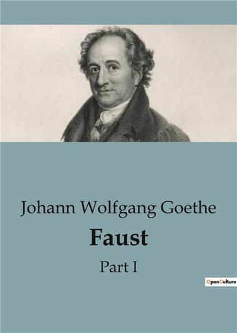 Couverture du livre « Faust : Part I » de Johann Wolfgang Goethe aux éditions Culturea