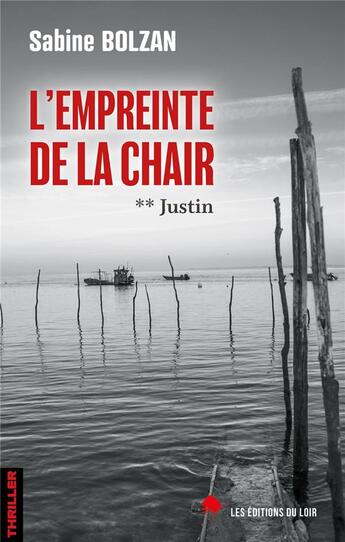 Couverture du livre « L'empreinte de la chair - t02 - justin » de Sabine Bolzan aux éditions Les Editions Du Loir