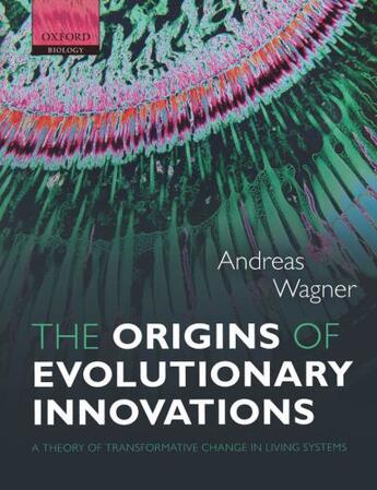 Couverture du livre « The Origins of Evolutionary Innovations: A Theory of Transformative Ch » de Wagner Andreas aux éditions Oup Oxford