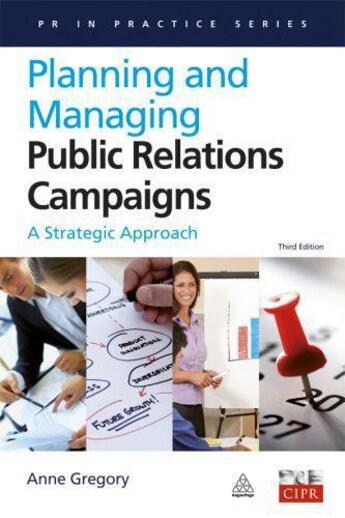 Couverture du livre « Planning and Managing Public Relations Campaigns » de Gregory Anne aux éditions Kogan Page Digital