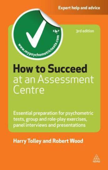 Couverture du livre « How to Succeed at an Assessment Centre » de Wood Robert aux éditions Kogan Page Digital