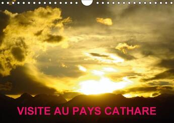 Couverture du livre « Visite au pays cathare calendrier mural 2018 din a4 horizont - les chateaux cathares calendri » de Pierreantoinefa aux éditions Calvendo